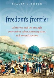 Freedom's Frontier (Stacey L. Smith)