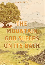 The Mountain God Sleeps on Its Back (Sam Farren)