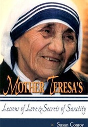 Mother Teresa&#39;s Lessons of Love and Secrets of Sanctity (Susan Conroy)