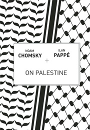 On Palestine (Noam Chomsky and Ilan Pappe)