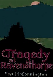 Tragedy at Ravensthorpe (J.J. Connington)