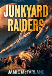Junkyard Raiders (Jamie McFarlane)