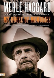 My House of Memories: An Autobiography (Merle Haggard W/ Tom Carter)