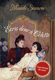 Écris Donc À Colette (Maude Savaria)