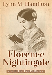 Florence Nightingale: A Life Inspired (Hamilton, Lynn M.)