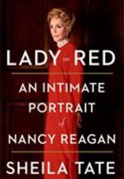 Lady Red: An Intimate Portrait of Nancy Reagan (Sheila Tate)