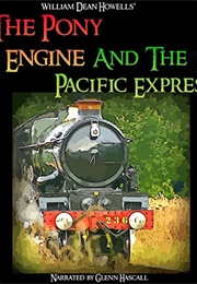 The Pony Engine and the Pacific Express (William Dean Howells)
