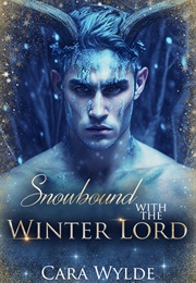 Snowbound With the Winter Lord (Cara Wylde)