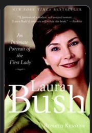 Laura Bush: An Intimate Portrait of the First Lady (Ronald Kessler)