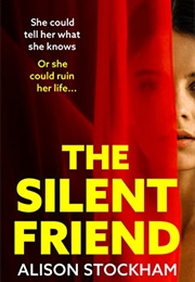 The Silent Friend (Alison Stockham)