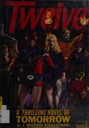 The Twelve, Volume 1 (J. Michael Stracztnski)