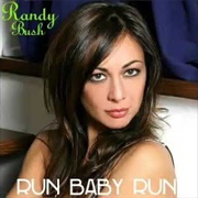 Run, Baby, Run (Randy Bush)