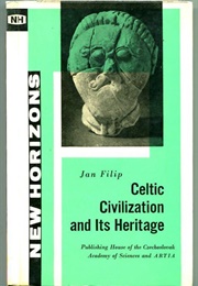 Celtic Civilization and Its Heritage (Jan Filip)
