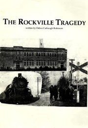 The Rockville Tragedy (Debra Carbaugh Robinson)