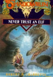 Never Trust an Elf (Robert N. Charrette)