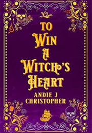 To Win a Witch's Heart (Andie J. Christopher)