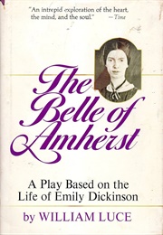 The Belle of Amherst (William Luce)