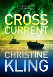 Cross Current: A Seychelle Sullivan Novel (South Florida Adventure Series Book 2) (Kling, Christine)