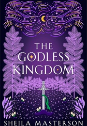 The Godless Kingdom (Sheila Masterson)