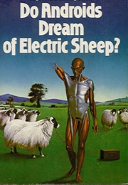 Do Androids Dream of Electric Sheep? (Dick, Philip K.)