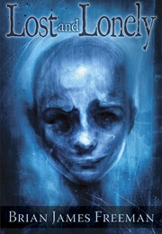 Lost and Lonely (Brian James Freeman)