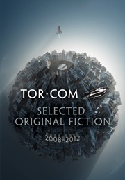 Tor.com: Selected Original Fiction, 2008-2012 (Tor Books)