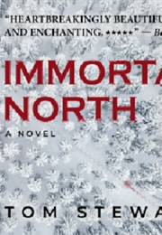 Immortal North (Tom Stewart)