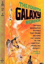 The Fourth Galaxy Reader (H.L. Gold)