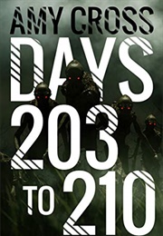 Days 203 to 210 (Amy Cross)