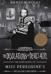 The Desolations of Devil's Acre (Ransom Riggs)