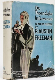 Dr. Thorndyke Intervenes (R. Austin Freeman)