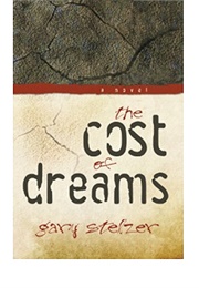 The Cost of Dreams (Gary Stelzer)