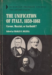 The Unification of Italy 1859-1861 (Charles F. Delzell)