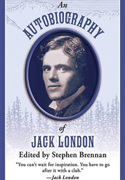 An Autobiography of Jack London (Edited by Stephen Brennan)