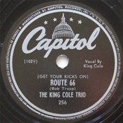 Get Your Kicks on Route 66 - Nat "King" Cole
