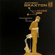 Anthony Braxton - 3 Compositions of New Jazz