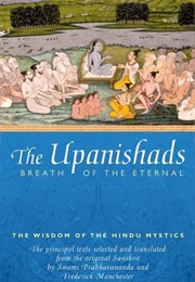 The Upanishads: Breath of the Eternal (Swami Prabhavananda & Frederick Manchester- Trs.)