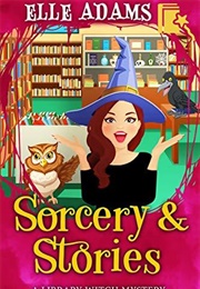 Sorcery & Stories (Elle Adams)