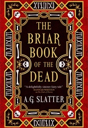 The Briar Book of the Dead (A.G. Slatter)