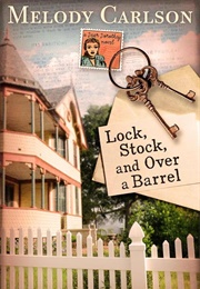 Lock Stock and Over a Barrel (Melody Carlson)