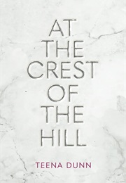 At the Crest of the Hill (Teena Dunn)