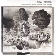 Kew. Rhone. - John Greaves, Peter Blegvad and Lisa Herman