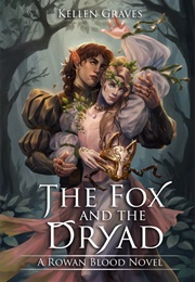 The Fox and the Dryad (Kellen Graves)