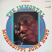 The Immortal - Mississippi John Hurt