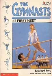 First Meet (The Gymnasts #2) (Elizabeth Levy)