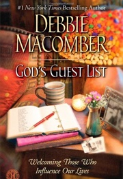 God's Guest List: Welcoming Those Who Influence Our Lives (Debbie Macomber)