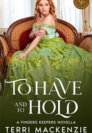 To Have and to Hold (Terri Mackenzie)