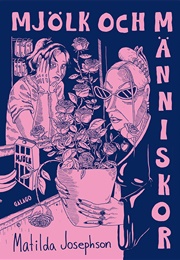 Mjölk Och Människor (Matilda Josephson)