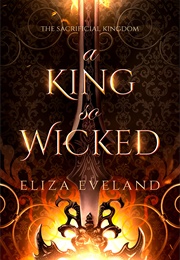 A King So Wicked (L Eveland)