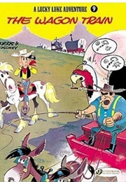 Lucky Luke: The Wagon Train (Rene Goscinny & Morris)